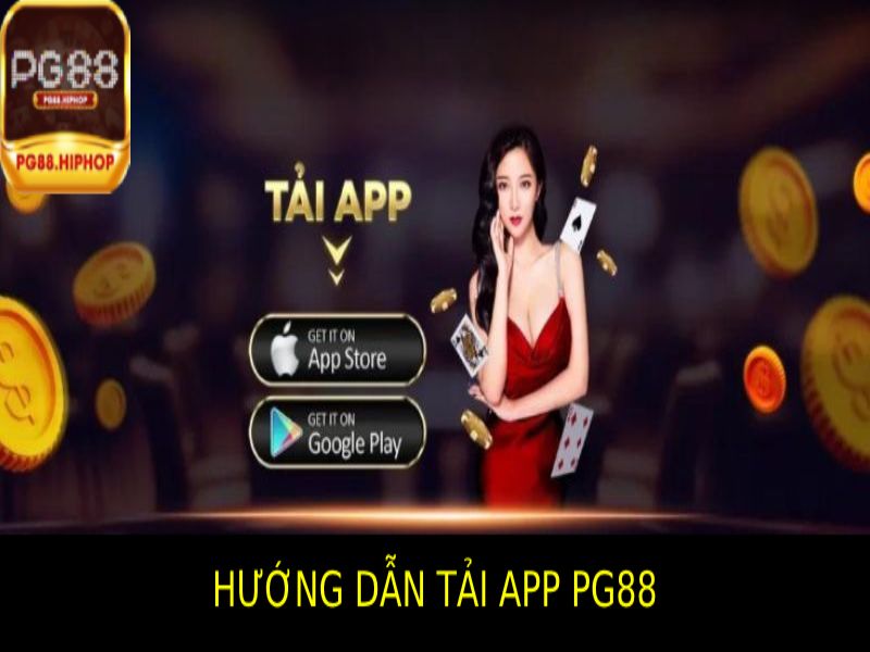 Tải App PG88 - Trải Nghiệm Cá Cược Mọi Lúc, Mọi Nơi Hướng Dẫn Tải app Pg88 Đơn Giản Hiệu Quả