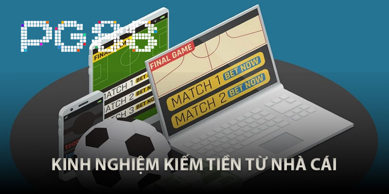 Kinh nghiệm kiếm tiền từ nhà cái dành cho người mới bắt đầu kinh nghiệm kiếm tiền từ nhà cái PG88